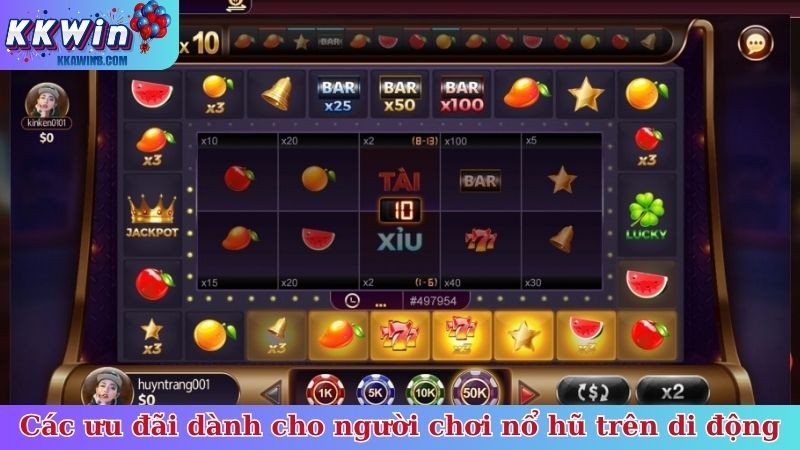 Các ưu đãi dành cho người chơi nổ hũ trên di động